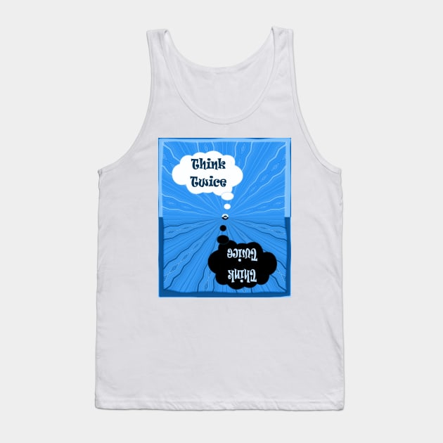 Think Twice / save the planet Tank Top by PlanetMonkey